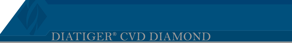 DiaTiger CVD Diamond