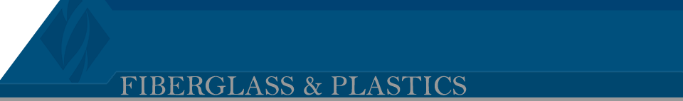 Fiberglass and Plastics